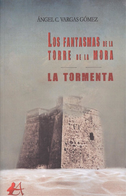 Portada del libro Los Fantasmas De La Torre De La Mora
