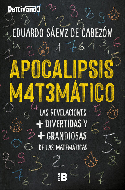 Libro Apocalipsis Matemático: Vive el Apocalipsis Matemático y haz que tus neuronas bailen de felicidad. Para algunas personas resolver un ejercicio de matemáticas puede ser un suplicio.