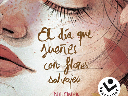 El Día Que Sueñes Con Flores Salvajes