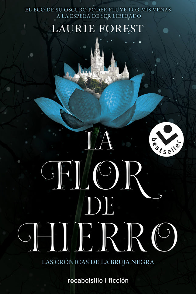 La Flor De Hierro (las Crónicas De La Bruja Negra 2)