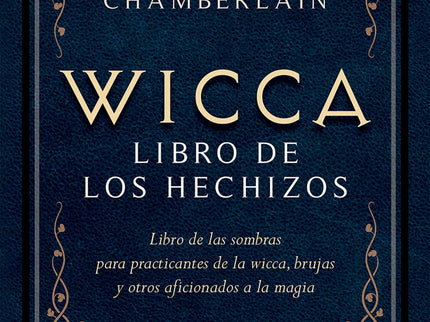 Libro Wicca, Libro De Los Hechizos: El mundo de la magia encierra un enorme potencial.Y dado que existen literalmente miles de hechizos para todos los propósitos que puedas imaginar, Lisa Chamberlain ha seleccionado en esta obra los mejores y más efectivos, junto con encantamientos y otras formas de magia que llenarán tu vida de experiencias positivas. En Wicca,libro de los hechizos encontrarás: ?