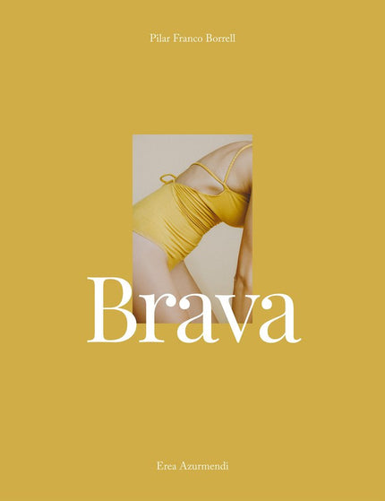 Brava - Pilar Franco Borrell (@piluro) - Tapa dura