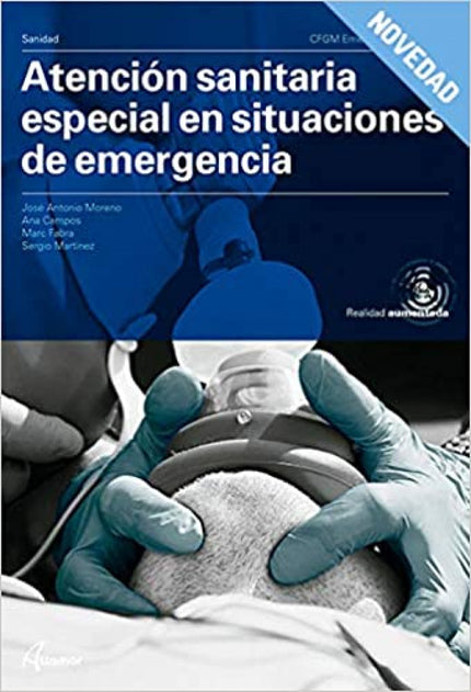 Libro Atención Sanitaria Especial En Situaciones De Emergencia: TABLA DE CONTENIDOS El soporte vital avanzado. La administración de oxígeno.
