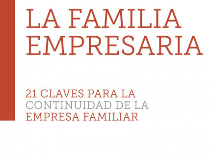 Libro La Familia Empresaria: La continuidad es el gran desafío de las familias empresarias. Sin embargo, las estadísticas demuestran que apenas el 30 % de los negocios de familia llegan a segunda generación, menos del 10 % alcanzan la tercera generación y un porcentaje inferior al 5 % se proyecta hasta la cuarta o más generaciones.