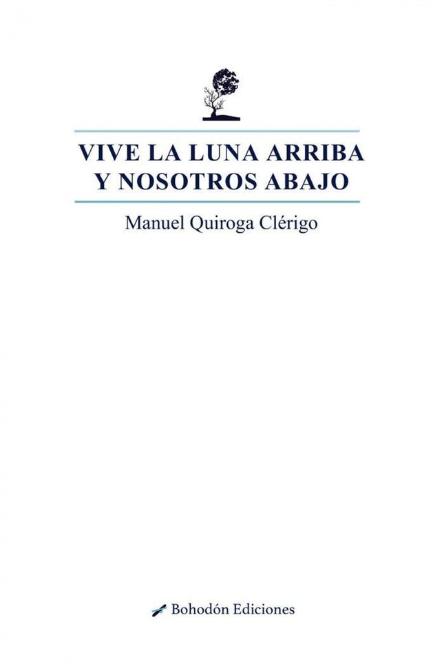 Portada del libro Vive La Luna Arriba Y Nosotros Abajo
