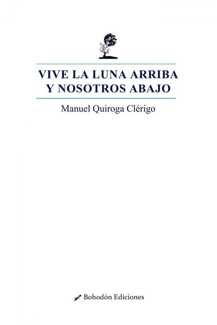 Portada del libro Vive La Luna Arriba Y Nosotros Abajo