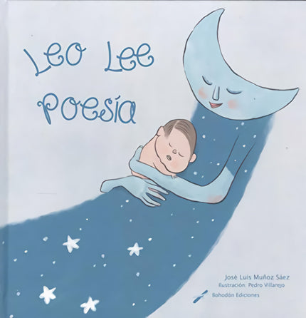 Libro Leo Lee Poesía: BAJO LAS ESTRELLAS Por la noche, en mi cunita, alzo los ojos al cielo y observo que las estrellas que alumbran el firmamento son como peces de plata en los azules inviernos. Hoy veo a la blanca luna rodeada de misterio porque allá, en los confines más rosados de los tiempos, ha visto, en el horizonte, que está naciendo un lucero.