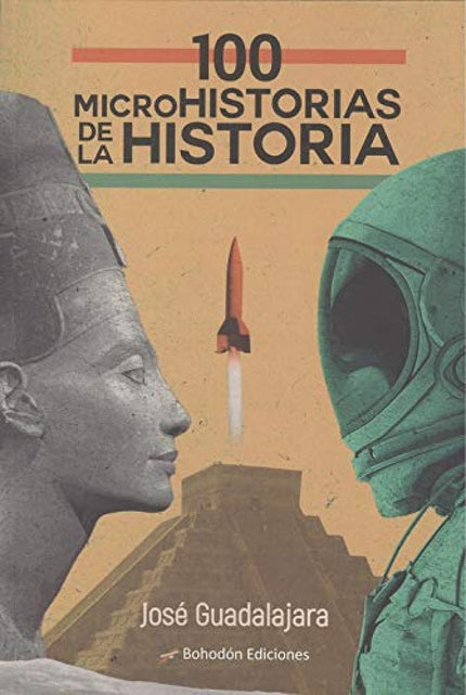 100 Microhistorias De La Historia