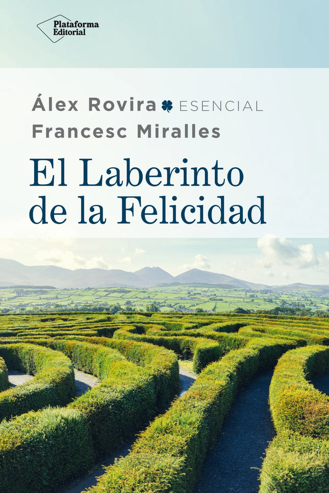 Libro El Laberinto De La Felicidad: La felicidad es una aspiración compartida por toda la humanidad. Pero, aunque el tema haya sido objeto de la filosofía, la psicología y la ciencia, aún nos preguntamos qué es exactamente la felicidad y de qué manera podemos alcanzarla.