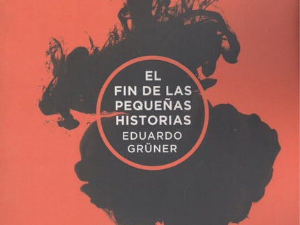 Portada del libro El Fin De Las Pequeñas Historias