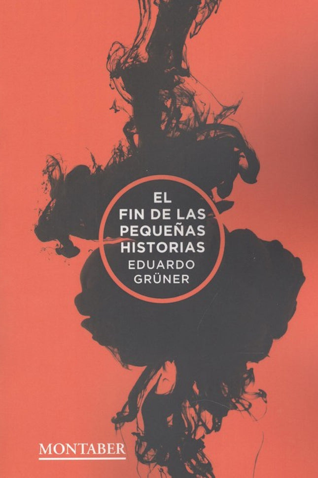 Portada del libro El Fin De Las Pequeñas Historias