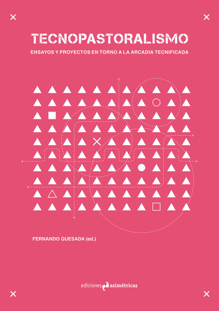 TECNOPASTORALISMO - Fernando Quesada López - Tapa blanda