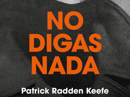 Libro No Digas Nada: UNA HISTORIA REAL DE CRIMEN Y MEMORIA EN IRLANDA DEL NORTE Mejor libro del año 2019 según The New York Times, The Washington Post, The Times y Time Magazine «No está claro si es una novela o un ensayo, pero está bastante claro que No digas nada es un libro de terror. O una caja de nitroglicerina.