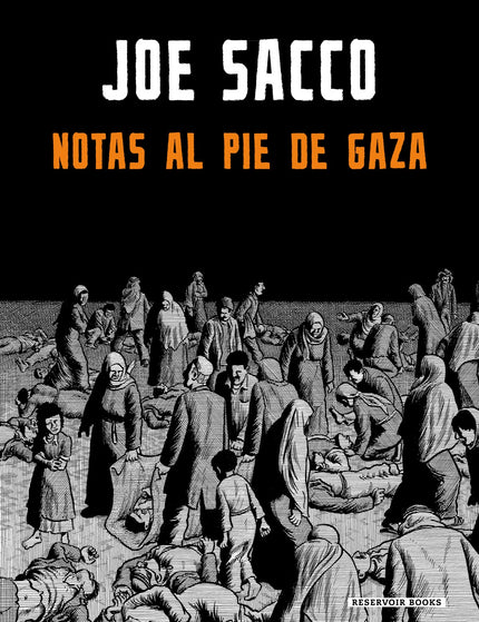 Libro Notas Al Pie De Gaza: De la mano del célebre periodista y dibujante Joe Sacco nos llega un reportaje en profundidad sobre un crimen olvidado en uno de los lugares más controvertidos del planeta: la franja de Gaza. Rafah, una ciudad en el extremo sur de la Franja de Gaza, es un lugar marginado, un paisaje lleno de edificios ruinosos y callejones sucios por los que deambulan niños hambrientos y hombres desempleados.