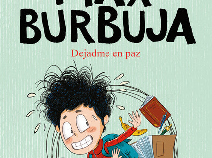 Dejadme En Paz (max Burbuja 1)