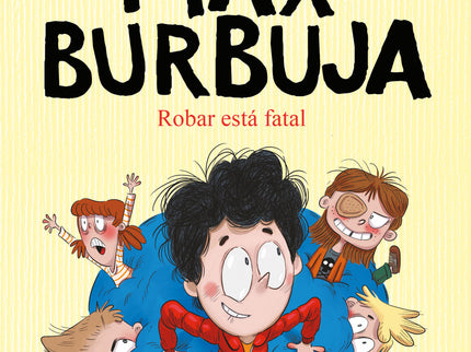 Robar Está Fatal (max Burbuja 2)