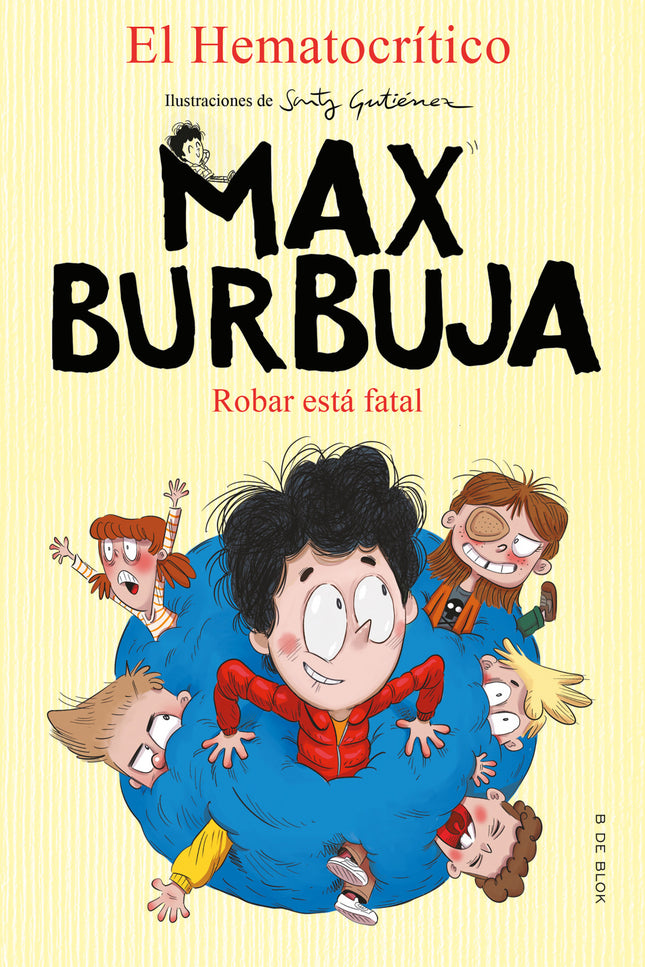 Robar Está Fatal (max Burbuja 2)