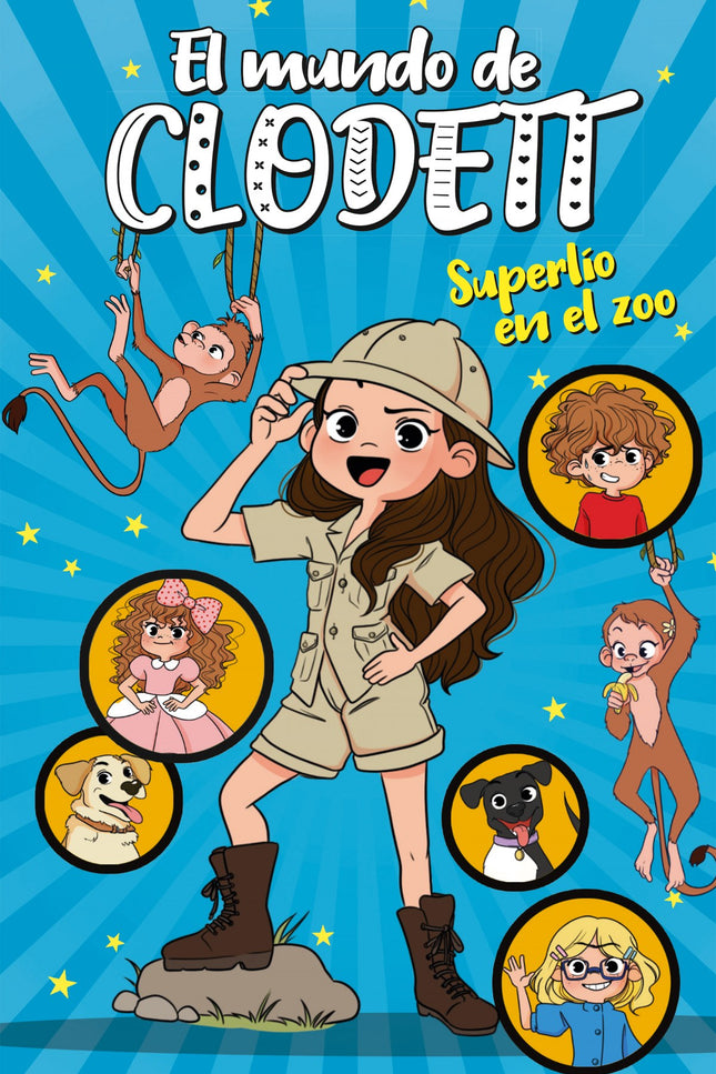Libro Superlío En El Zoo (el Mundo De Clodett 3): íHOLA, CLODETTAMIS! Esto es ÉPICO: ími amiga Hortensia está fabricando una máquina teletransportadora para viajar a MARTE!