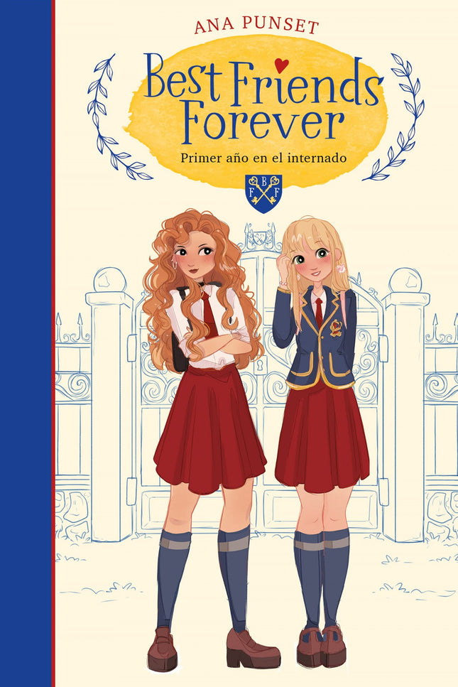 Libro Primer Año En El Internado: Una buena amiga conoce todas tus historias. Tu mejor amiga las vive contigo.