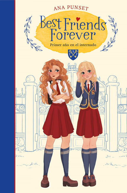 Libro Primer Año En El Internado: Una buena amiga conoce todas tus historias. Tu mejor amiga las vive contigo.