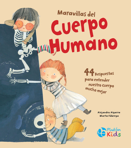 MARAVILLAS DEL CUERPO HUMANO - Alejandro Algarra - Tapa dura