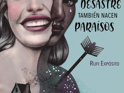 Portada del libro Del Desastre También Nacen Paraísos