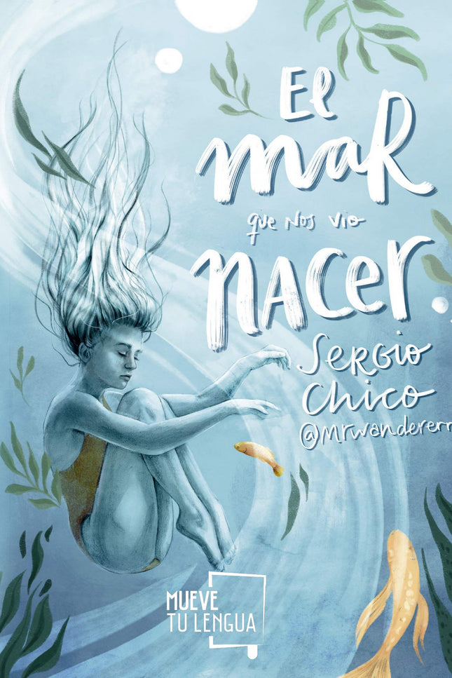 Libro El Mar Que Nos Vio Nacer: ¿Quién no se ha sentido en las nubes cuando cree haber encontrado el amor? ¿Quién no se ha chocado con la realidad cuando ha puesto los pies en la tierra?
