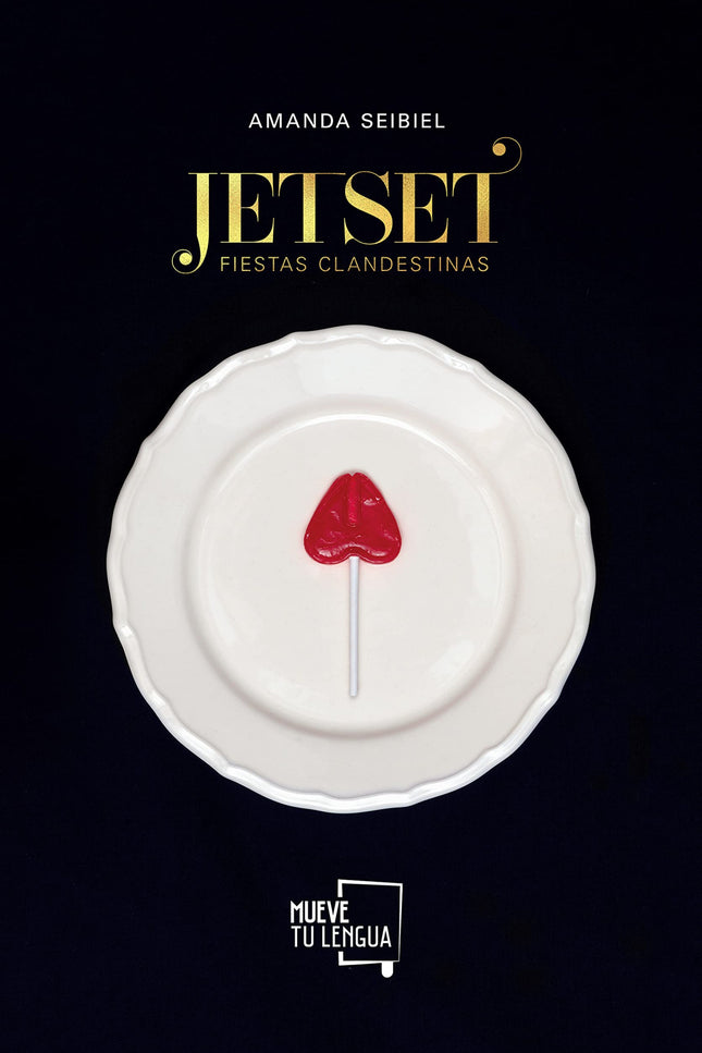 Jet Set, Fiestas Clandestinas.