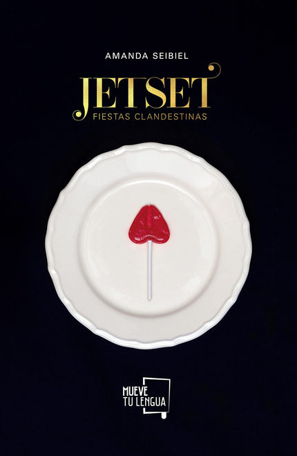 Jet Set, Fiestas Clandestinas.
