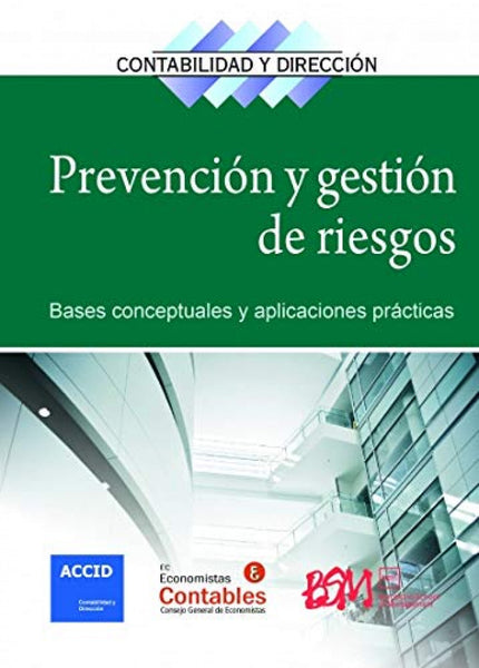 Libro Precención Y Gestión De Riesgos: La prevención y gestión de riesgos es un tema muy relevante para cualquier organización. Una buena política de riesgos no garantiza el éxito, pero lo que es seguro es que una mala gestión de riesgos puede provocar el fracaso y desaparición de una empresa.