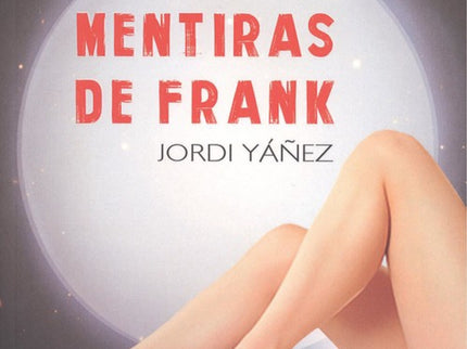 Portada del libro Las Mentiras De Frank