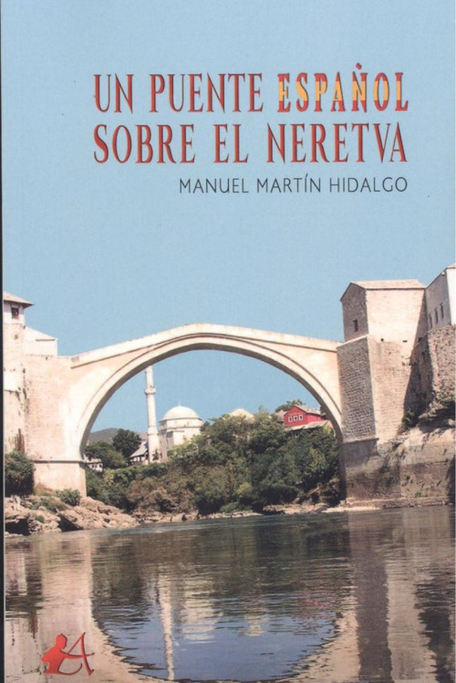 Portada del libro Un Puente Español Sobre El Neretva