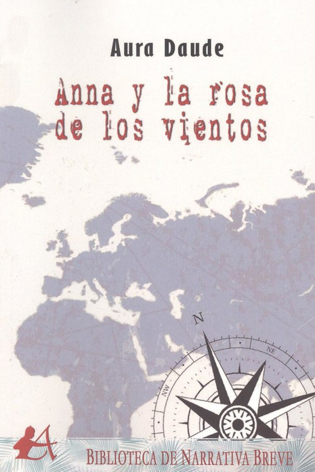 Portada del libro Anna Y La Rosa De Los Vientos