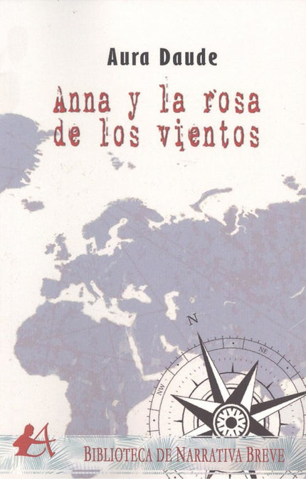 Portada del libro Anna Y La Rosa De Los Vientos