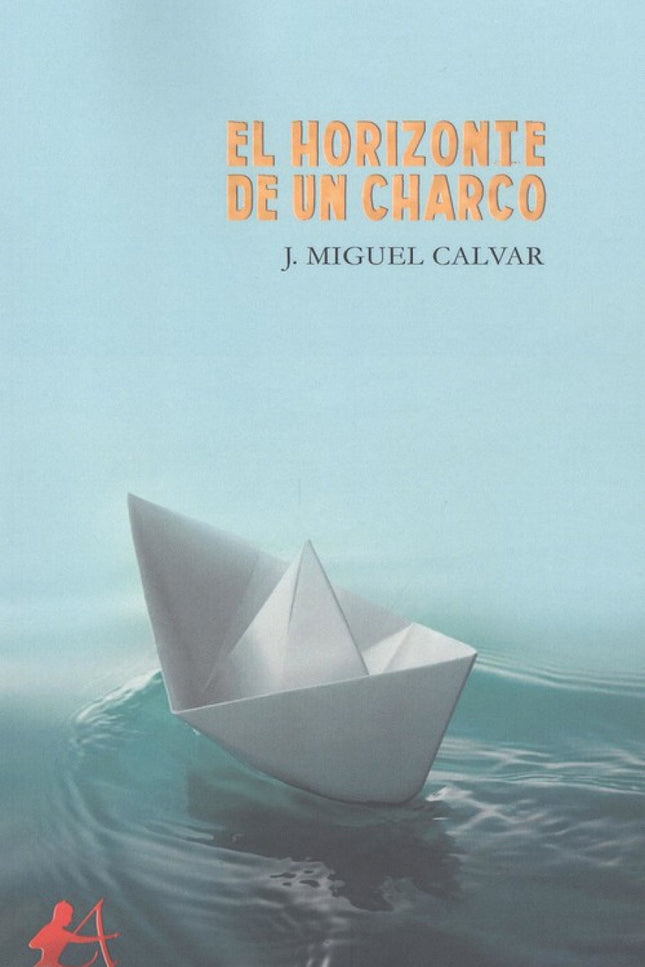 Portada del libro El Horizonte De Un Charco