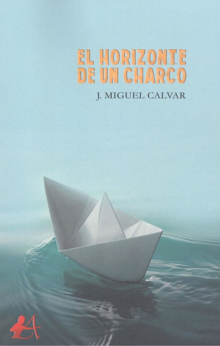 Portada del libro El Horizonte De Un Charco