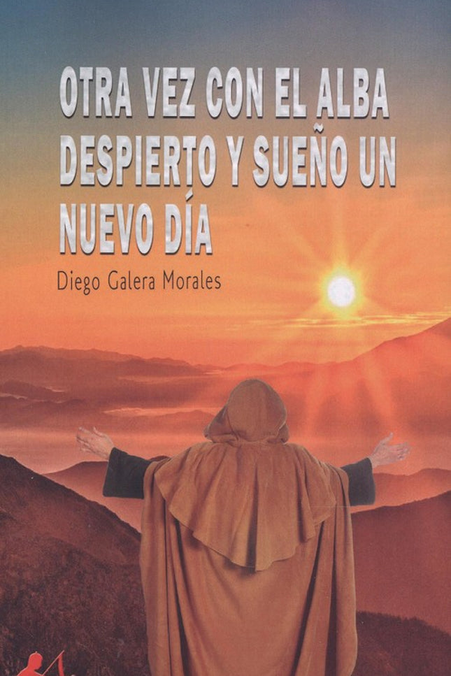 Portada del libro Otra Vez Con El Alba Despierto Y Sueño Un Nuevo Día