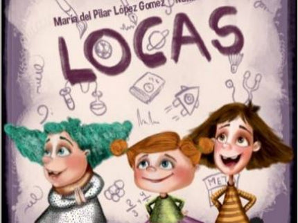 Libro Locas: Locas es una historia para leer y contar, para descubrir y compartir, para soñar y jugar. Es una historia para niñas y niños, madres y padres, tías y tíos, abuelas y abuelos.