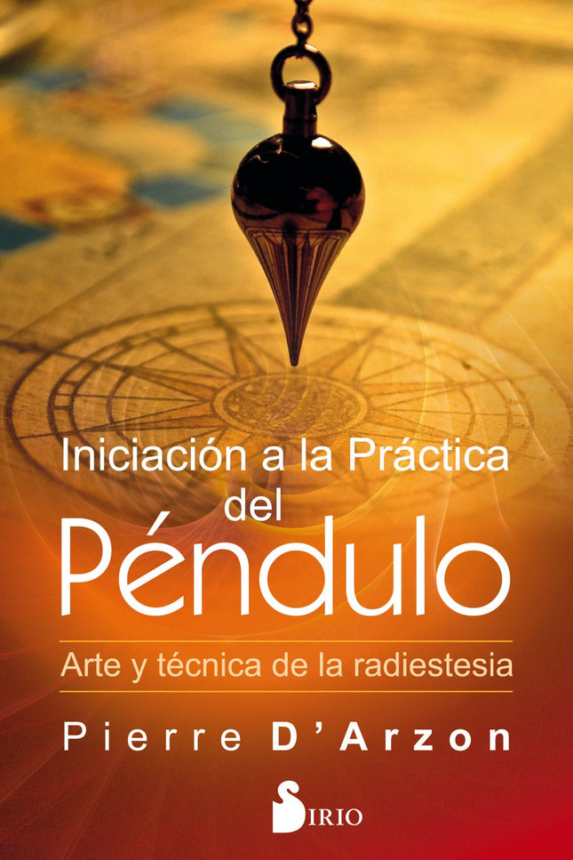 Iniciación A La Práctica Del Péndulo