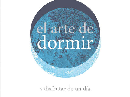 Libro El Arte De Dormir Bien: Si te cuesta dormir bien y te preguntas cuál será el secreto de una buena noche de sueño reparador, este libro puede ser la respuesta que estás buscando. El arte de dormir nos guía en un viaje que comienza con la búsqueda de nuestro patrón de sueño y la identificación de los problemas que contribuyen a nuestra falta de descanso.