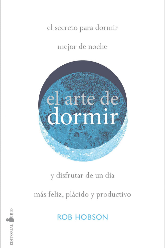 Libro El Arte De Dormir Bien: Si te cuesta dormir bien y te preguntas cuál será el secreto de una buena noche de sueño reparador, este libro puede ser la respuesta que estás buscando. El arte de dormir nos guía en un viaje que comienza con la búsqueda de nuestro patrón de sueño y la identificación de los problemas que contribuyen a nuestra falta de descanso.
