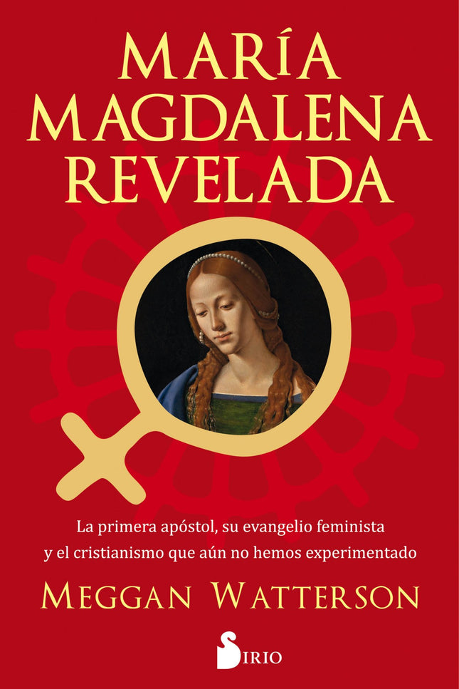 Libro María Magdalena Revelada: En las profundidades del desierto de Egipto fue enterrado un evangelio, tan antiguo y auténtico como cualquiera de los evangelios que recoge la biblia cristiana. En el siglo IV un edicto anunció que todas sus copias debían ser destruidas.