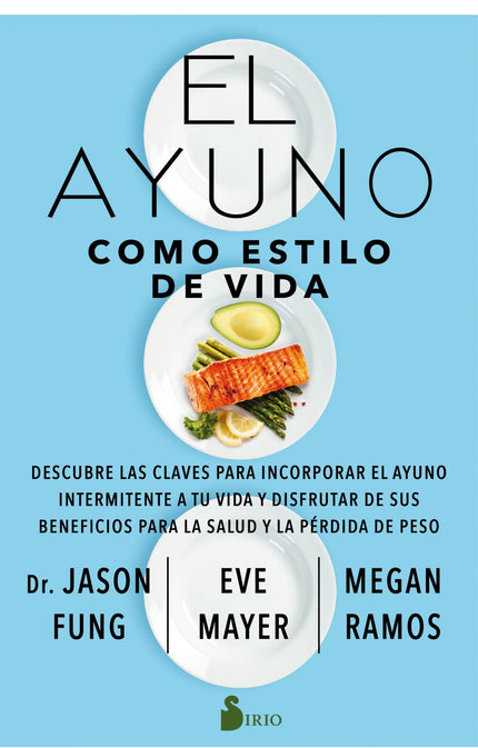Libro El Ayuno Como Estilo De Vida: El ayuno intermitente (la restricción de ingesta de calorías durante un número determinado de horas o días) ha cobrado un enorme interés en los últimos años. En la actualidad, ya no hay dudas acerca de esta dieta y ha quedado demostrado que, además de ser segura para bajar de peso, ofrece importantes beneficios para la salud en general.