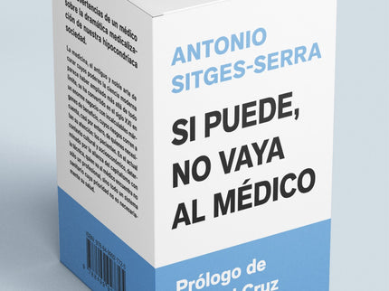 Libro Si Puede, No Vaya Al Médico: ¿Paciente o cliente? Este provocador libro sobre la dramática medicalización de nuestra hipocondríaca sociedad pone al descubierto las prioridades insospechadas del sistema sanitario.