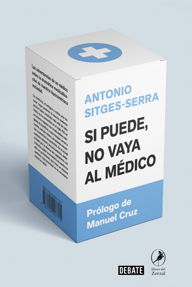 Libro Si Puede, No Vaya Al Médico: ¿Paciente o cliente? Este provocador libro sobre la dramática medicalización de nuestra hipocondríaca sociedad pone al descubierto las prioridades insospechadas del sistema sanitario.