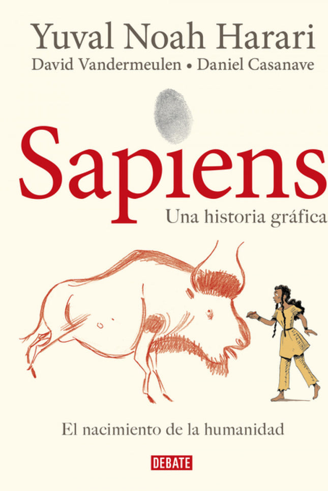 Libro Sapiens. Una Historia Gráfica: El primer volumen de la adaptación gráfica del fenómeno editorial de la no ficción, Sapiens. De animales a dioses de Yuval Noah Harari, bestseller internacional con más de dieciséis millones de ejemplares vendidos, número 1 en la lista de The New York Times, recomendado por Barack Obama, Bill Gates y Mark Zuckerberg y repleto de magnificas ilustraciones.