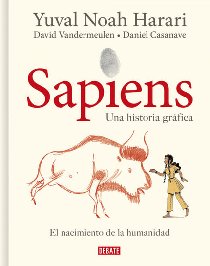 Libro Sapiens. Una Historia Gráfica: El primer volumen de la adaptación gráfica del fenómeno editorial de la no ficción, Sapiens. De animales a dioses de Yuval Noah Harari, bestseller internacional con más de dieciséis millones de ejemplares vendidos, número 1 en la lista de The New York Times, recomendado por Barack Obama, Bill Gates y Mark Zuckerberg y repleto de magnificas ilustraciones.