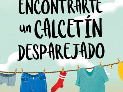 Libro Lo Que Jode Encontrarte Un Calcetín Desparejado: UNA NOVELA LIGERA DE HUMOR ROTUNDO.Andrés te aconsejaría que fueras prudente. Te diría que un libro es un objeto mucho más peligroso de lo que parece.