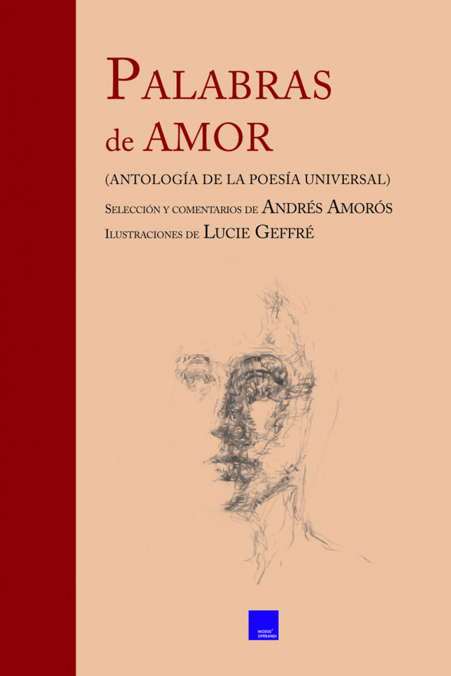 Libro Palabras De Amor: En esta antología Amorós combina poemas bien conocidos (los de Garcilaso de la Vega, Gutierre de Cetina,áSan Juan de la Cruz, Lope) con otros, menos populares pero que merecen serlo: de Ibn-al-Zaqaq, Cristina de Pisan, Gil Vicente, John Donne, fray Damián Cornejo, Oliverio Girondo... Cada poema va precedido por una breve introducción y comentario, dirigidos a un lector no especializado, `para situarlo en su contexto histórico.