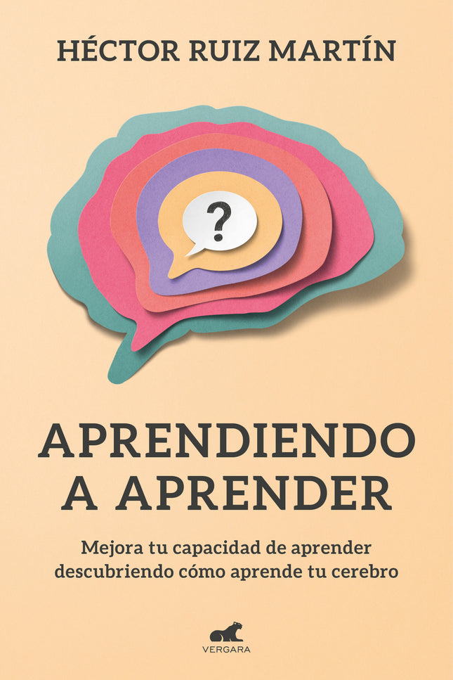 Libro Aprendiendo A Aprender: Un manual práctico que sintetiza, de forma sencilla y amena, cómo aprende el cerebro y qué puedes hacer para desarrollar todo su potencial. Por el experto en neurociencia y psicología del aprendizaje Héctor Ruiz Martín.